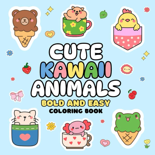 Cute Kawaii Animals: Bold and Easy Coloring Book