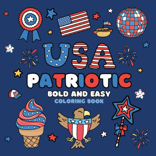 USA Patriotic: Bold and Easy Coloring Book