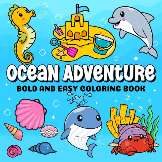Ocean Adventure Bold and Easy Coloring Book